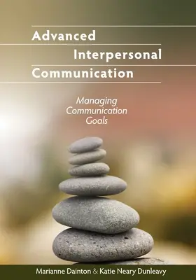 Fortgeschrittene zwischenmenschliche Kommunikation: Management von Kommunikationszielen - Advanced Interpersonal Communication: Managing Communication Goals