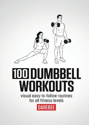 100 Kurzhantel-Workouts - 100 Dumbbell Workouts