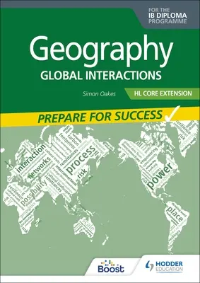 Geographie für das Ib-Diplom Hl Erweiterung: Vorbereiten auf den Erfolg - Geography for the Ib Diploma Hl Extension: Prepare for Success