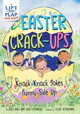 Oster-Crack-Ups: Klopf-Klopf-Witze auf der lustigen Seite: Ein Oster- und Frühlingsbuch für Kinder - Easter Crack-Ups: Knock-Knock Jokes Funny-Side Up: An Easter and Springtime Book for Kids