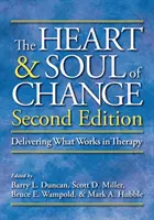 Das Herz und die Seele der Veränderung: Was in der Therapie funktioniert - The Heart and Soul of Change: Delivering What Works in Therapy