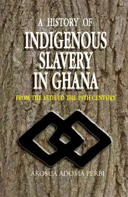 Geschichte der einheimischen Sklaverei in, a (P) - History of Indigenous Slavery In, a (P)