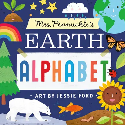 Frau Peanuckle's Erdalphabet - Mrs. Peanuckle's Earth Alphabet