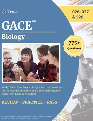 GACE Studienführer Biologie: Testvorbereitung mit 775+ Übungsfragen für die Georgia Assessments for the Certification of Educators Exam [2. - GACE Biology Study Guide: Test Prep with 775+ Practice Questions for the Georgia Assessments for the Certification of Educators Exam [2nd Editio