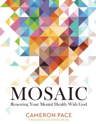 Mosaik: Erneuern Sie Ihre geistige Gesundheit mit Gott - Mosaic: Renewing Your Mental Health with God