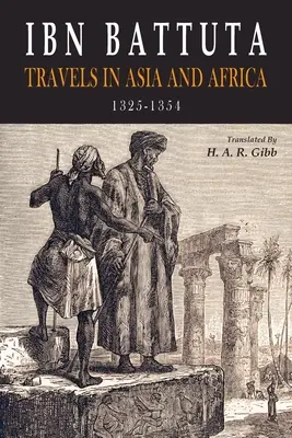 Ibn Battuta: Reisen in Asien und Afrika, 1325-1354 - Ibn Battuta: Travels in Asia and Africa, 1325-1354