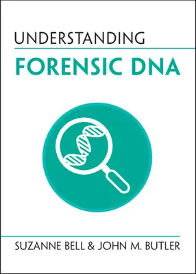 Forensische DNA verstehen - Understanding Forensic DNA