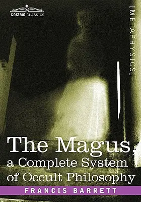 Der Magus, ein vollständiges System der okkulten Philosophie - The Magus, a Complete System of Occult Philosophy