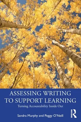 Bewertung des Schreibens zur Unterstützung des Lernens: Rechenschaftspflicht von innen nach außen - Assessing Writing to Support Learning: Turning Accountability Inside Out