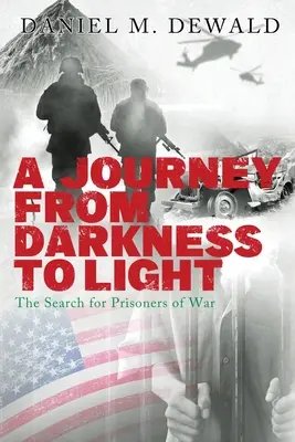 Eine Reise von der Finsternis ins Licht: Die Suche nach Kriegsgefangenen - A Journey from Darkness to Light: The Search for Prisoners of War