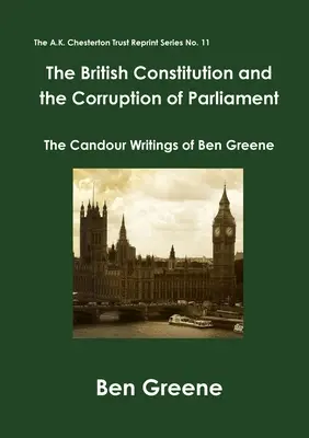 Die britische Verfassung und die Korruption des Parlaments - The British Constitution and the Corruption of Parliament
