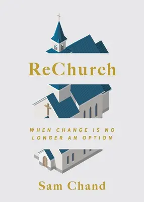 ReChurch: Wenn Veränderung keine Option mehr ist - ReChurch: When Change Is No Longer an Option