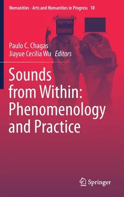 Klänge von innen: Phänomenologie und Praxis - Sounds from Within: Phenomenology and Practice