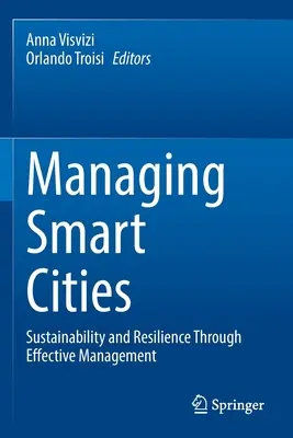 Smart Cities verwalten: Nachhaltigkeit und Resilienz durch effektives Management - Managing Smart Cities: Sustainability and Resilience Through Effective Management