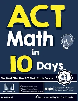 ACT Mathe in 10 Tagen: Der effektivste ACT-Mathe-Crashkurs - ACT Math in 10 Days: The Most Effective ACT Math Crash Course