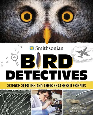 Vogeldetektive: Wissenschaftliche Spürnasen und ihre gefiederten Freunde - Bird Detectives: Science Sleuths and Their Feathered Friends