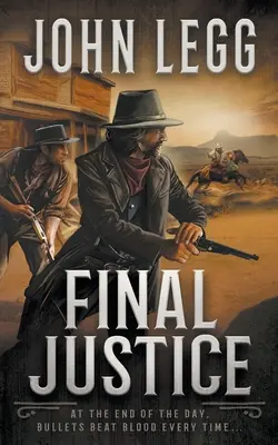 Letzte Gerechtigkeit: Ein Western-Kopfgeldjäger-Roman - Final Justice: A Western Bounty Hunter Novel