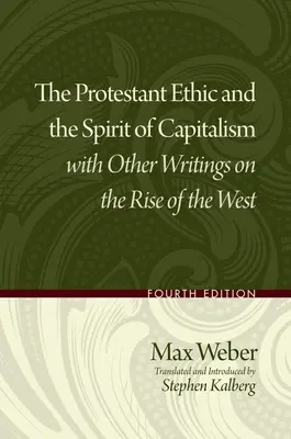 Die protestantische Ethik und der Geist des Kapitalismus mit anderen Schriften über den Aufstieg des Abendlandes - The Protestant Ethic and the Spirit of Capitalism with Other Writings on the Rise of the West