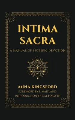 Intima Sacra: Ein Handbuch der esoterischen Andacht - Intima Sacra: A manual of Esoteric Devotion