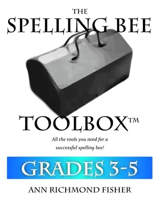 Der Buchstabierwettbewerb-Werkzeugkasten für die Klassen 3-5: Alle Ressourcen, die Sie für einen erfolgreichen Buchstabierwettbewerb benötigen - The Spelling Bee Toolbox for Grades 3-5: All the Resources You Need for a Successful Spelling Bee