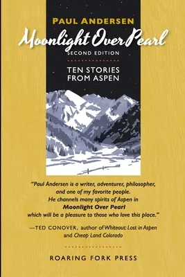Mondlicht über Perle: Zehn Geschichten aus Aspen - Moonlight Over Pearl: Ten Stories from Aspen