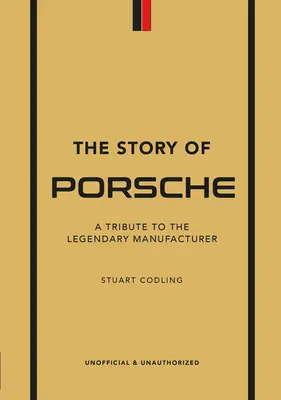 Die Geschichte von Porsche: Eine Hommage an den legendären Hersteller - The Story of Porsche: A Tribute to the Legendary Manufacturer