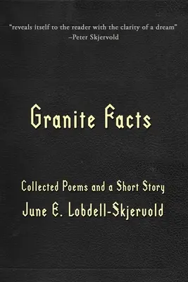 Granit-Fakten: Gesammelte Gedichte und eine Kurzgeschichte - Granite Facts: Collected Poems and a Short Story