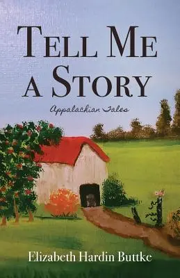 Erzähl mir eine Geschichte: Appalachian Tales - Tell Me a Story: Appalachian Tales