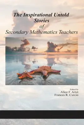 Die inspirierenden, unerzählten Geschichten von Mathematiklehrern der Sekundarstufe - The Inspirational Untold Stories of Secondary Mathematics Teachers