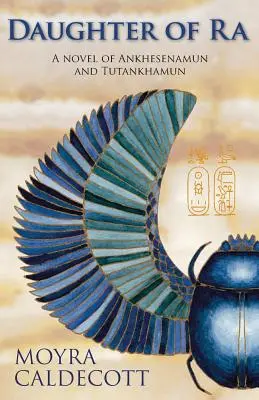 Tochter des Ra: Ankhesenamun und Tutanchamun - Ein Roman - Daughter of Ra: Ankhesenamun and Tutankhamun - A Novel