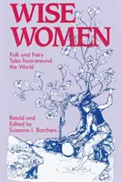 Kluge Frauen: Volks- und Märchengeschichten aus aller Welt - Wise Women: Folk and Fairy Tales from Around the World