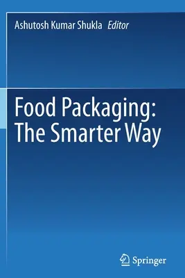 Lebensmittelverpackungen: Der klügere Weg - Food Packaging: The Smarter Way