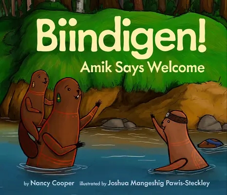 Biindigen! Amik sagt: Willkommen - Biindigen! Amik Says Welcome