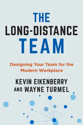 Das Fernbeziehungsteam: Wie Sie Ihr Team für den Erfolg aller gestalten - The Long-Distance Team: Designing Your Team for Everyone's Success