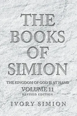 Die Bücher des Simion: Das Reich Gottes ist nahe - The Books of Simion: The Kingdom of God is at Hand