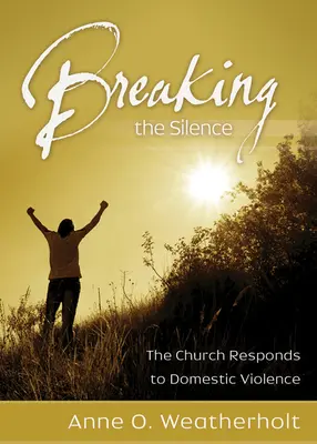 Das Schweigen brechen: Die Kirche antwortet auf häusliche Gewalt - Breaking the Silence: The Church Responds to Domestic Violence