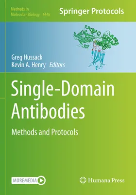 Single-Domain-Antikörper: Methoden und Protokolle - Single-Domain Antibodies: Methods and Protocols