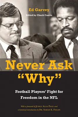 Frag niemals warum: Der Kampf der Footballspieler für Freiheit in der NFL - Never Ask Why: Football Players' Fight for Freedom in the NFL