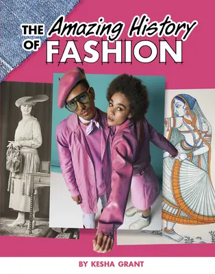 Die erstaunliche Geschichte der Mode - The Amazing History of Fashion