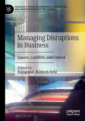 Management von Störungen in der Wirtschaft: Ursachen, Konflikte und Kontrolle - Managing Disruptions in Business: Causes, Conflicts, and Control