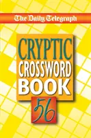 The Daily Telegraph Kryptisches Kreuzworträtselbuch 56 - The Daily Telegraph Cryptic Crossword Book 56