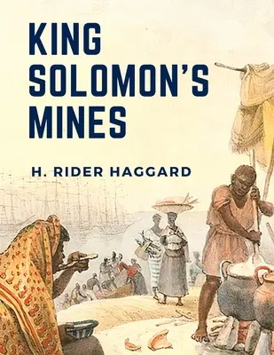 König Salomos Minen: Eine Überlebensgeschichte über drei Jungs, die durch das südliche Afrika wandern - King Solomon's Mines: A Survival Story About Three Guys Trekking Across Southern Africa