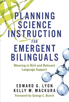 Planung des naturwissenschaftlichen Unterrichts für angehende Zweisprachige: Reichhaltige und relevante Sprachunterstützung einflechten - Planning Science Instruction for Emergent Bilinguals: Weaving in Rich and Relevant Language Support