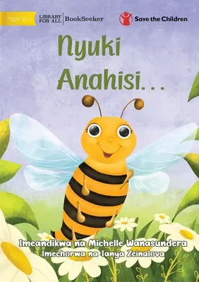 Die Biene fühlt sich... - Nyuki Anahisi... - The Bee is Feeling... - Nyuki Anahisi...