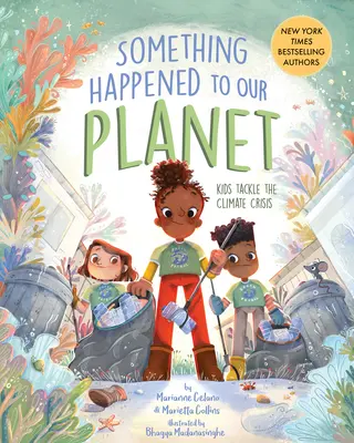 Unserem Planeten ist etwas zugestoßen: Kinder packen die Klimakrise an - Something Happened to Our Planet: Kids Tackle the Climate Crisis