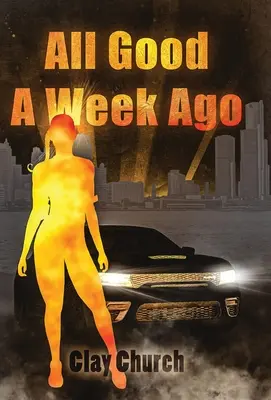 Vor einer Woche war alles gut: In My Lifetime Series - All Good A Week Ago: In My Lifetime Series