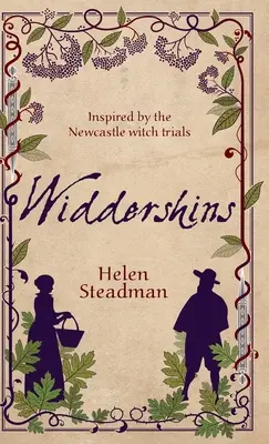 Widdershins: Historische Fiktion über echte Hexen - Widdershins: Historical fiction about real witches