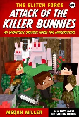 Angriff der Killerhasen: Eine inoffizielle Graphic Novel für Minecraft-Spieler - Attack of the Killer Bunnies: An Unofficial Graphic Novel for Minecrafters