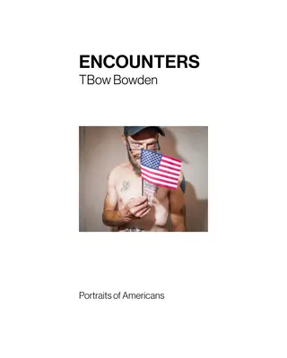 Begegnungen: Porträts von Amerikanern - Encounters: Portraits of Americans