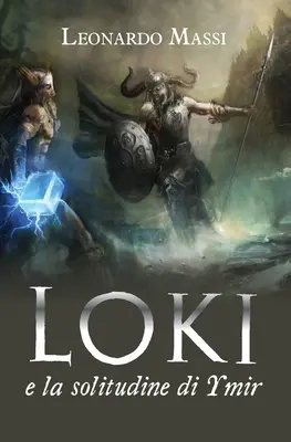 Loki und die Einsamkeit von Ymir - Loki e la solitudine di Ymir